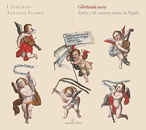 Ghirlanda sacra: Early 17th-Century Music in Naples