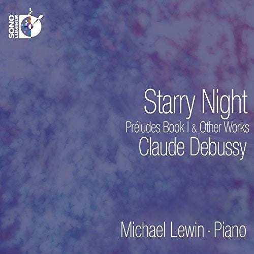 Starry Night - Debussy: Preludes, Book I & Other Works / Lewin