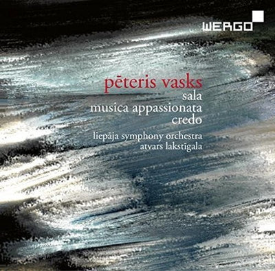 Vasks: Sala, Musica appassionata & Credo / Lakstigala