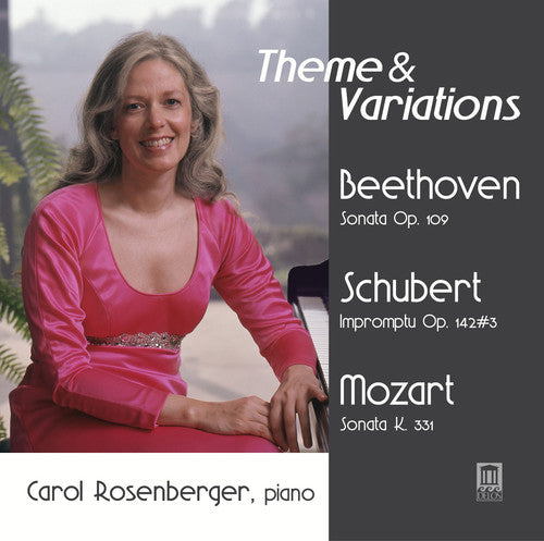 Theme & Variations - Beethoven, Schubert, Mozart / Carol Rosenberger