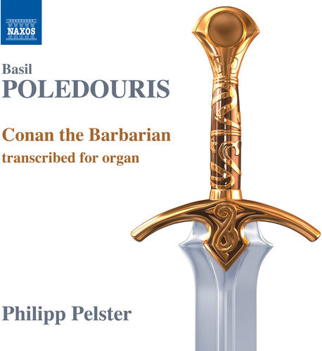 Basil Poledouris: Conan The Barbarian Transcribed For Organ