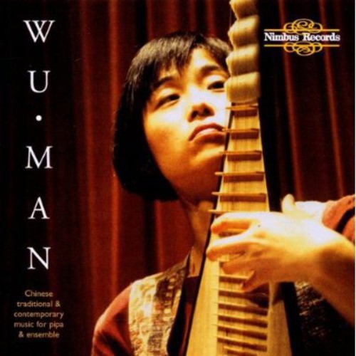 Chinese Traditional & Contemporary Pipa Music / Wu Man