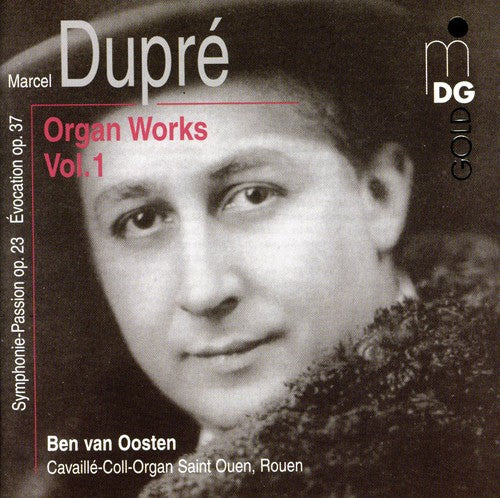 Dupré: Organ Works Vol 1 / Ben Van Oosten