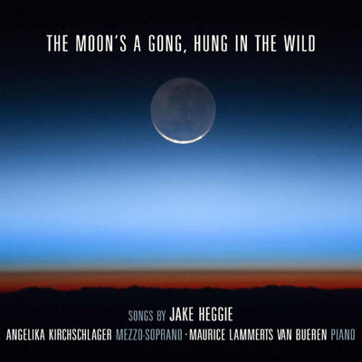 The Moon’s a Gong, Hung in the Wild