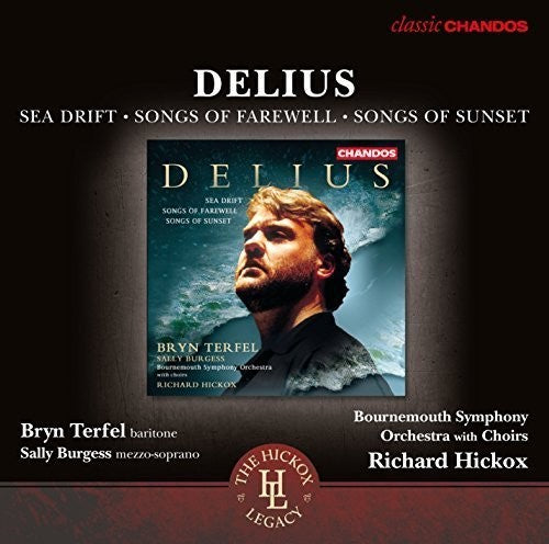 Delius: Sea Drift, Songs Of Sunset, Etc / Hickox, Terfel