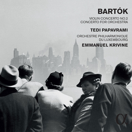 Bartók: Violin Concerto No. 2 & Concerto for Orchestra / Papavrami, Krivine, Luxembourg Philharmonic