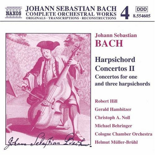 Naxos Bach Edition 4 - Bach: Harpsichord Concertos II / Hill