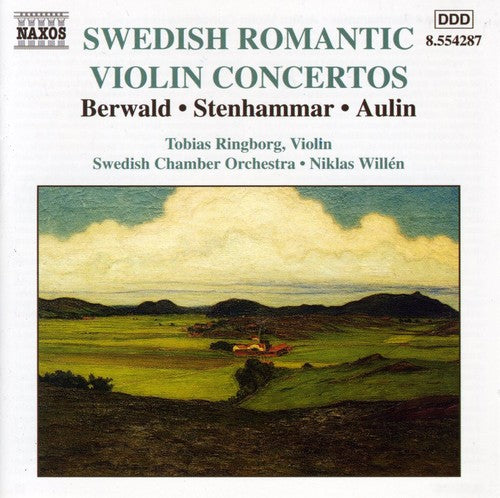 Swedish Romantic Violin Concertos - Berwald, Aulin, Et Al