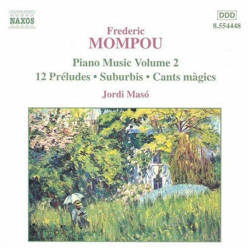 Mompou: Piano Music Vol 2 - Preludes, Suburbis, Etc / Masó
