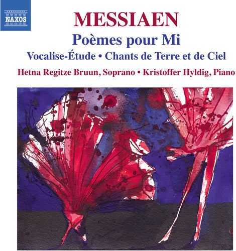 Messiaen: Poèmes pour Mi, Vocalise-étude & Chants de terre e