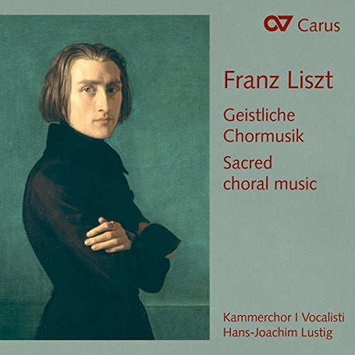 Liszt: Geistliche Chormusik (Sacred Choral Music)