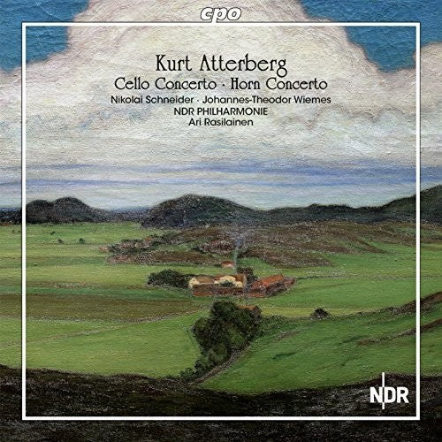 Kurt Atterberg: Cello Concerto; Horn Concerto