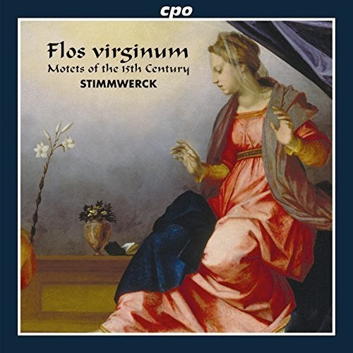 Flos Virginum: Motets Of The 15th Century / Stimmwerck