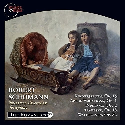 Schumann: Kinderszenen, Op. 15; Abegg Variations, Op. 1; Papillons, Op. 2; Arabeske, Op. 12; Waldszenen, Op. 82