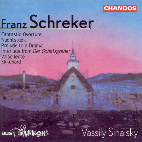 Schreker: Fantastic Overture, Etc / Vassili Sinaisky, Bbc Po