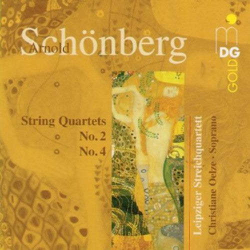 Schönberg: String Quartets No 2 & 4 /Oelze, Leipzig Quartet