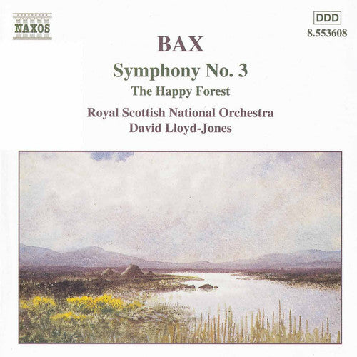 Bax: Symphony No 3, The Happy Forest / Lloyd-jones, Et Al