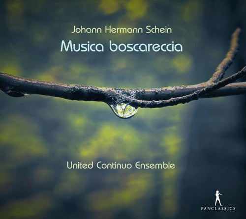 Johann Hermann Schein: Musica Boscareccia