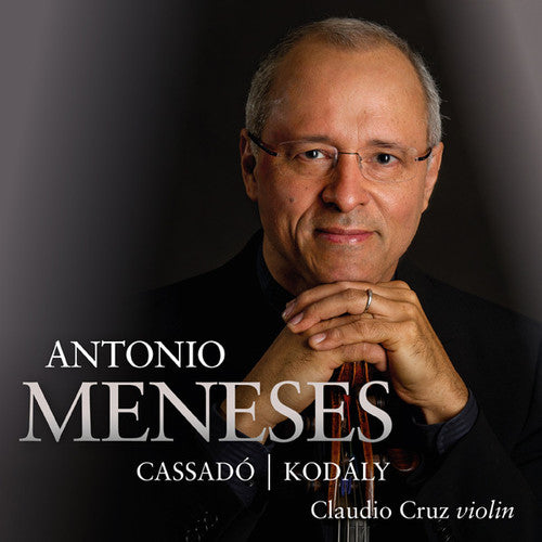 Cassadó & Kodály / Meneses, Cruz