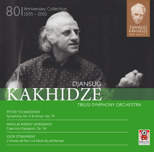 Djansug Kakhidze: The Legacy, Vol. 3 - Tchaikovsky, Rimsky-korsakov, Stravinsky