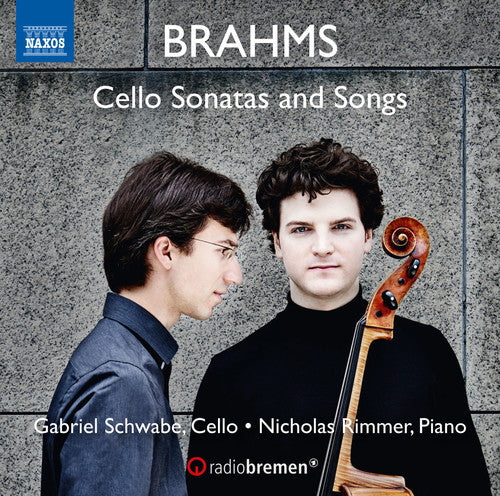 Brahms: Cello Sonatas & Songs