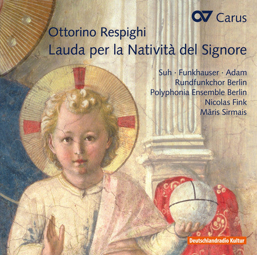 Respighi: Lauda Perla Nativita del Signore