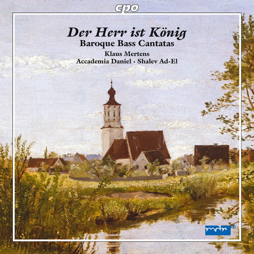 Der Herr ist Konig: Baroque Bass Cantatas