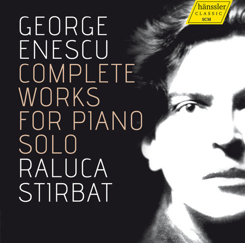 Enescu: Complete Works for Piano Solo / Stirbat