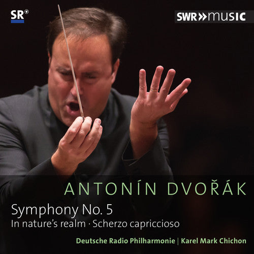 Dvorak: Symphony No. 5; In Nature's Realm; Scherzo Capriccioso