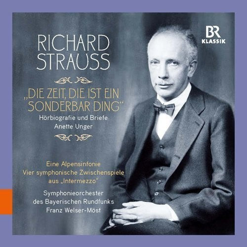 Richard Strauss: "Die Zeit, die ist ein sonderbar' Ding"