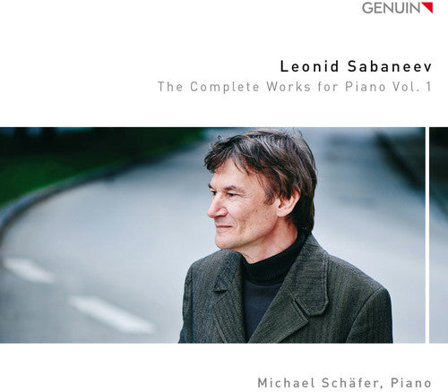 Leonid Sabaneev: The Complete Works For Piano, Vol. 1