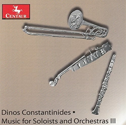 Dino Constantinides: Music for Soloists and Orchestras III