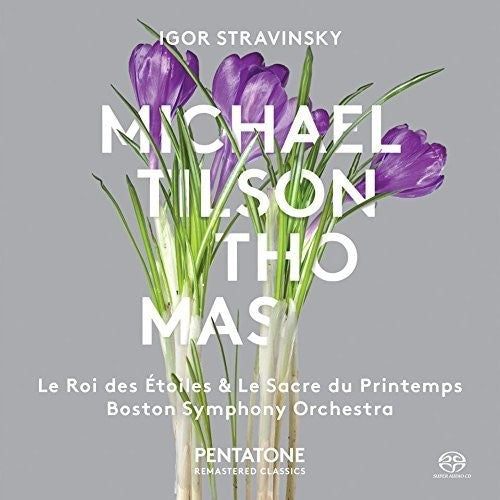 Stravinsky: Le Roi des Etoiles; Les Sacre de printemps / Thomas, Boston Symphony