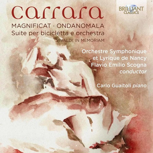 Carrara: Magnificat - Ondanomala - Suite Per Bicicletta And