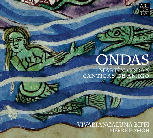 Martín Codax: Ondas – Cantigas de Amigo