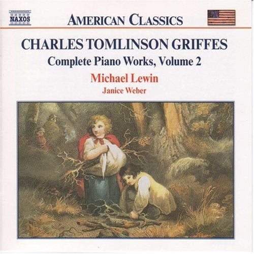 American Classics - Griffes: Complete Piano Works Vol 2