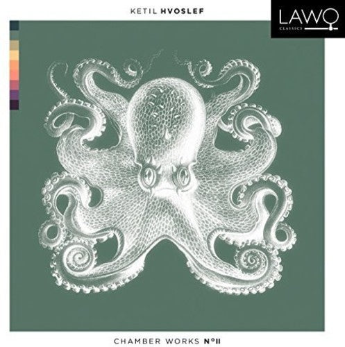 Ketil Hvoslef: Chamber Works No. 2