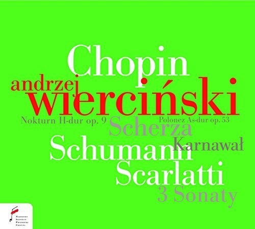 Chopin: Scherza; Schumann: Karnawal; Scarlatti: 3 Sonaty