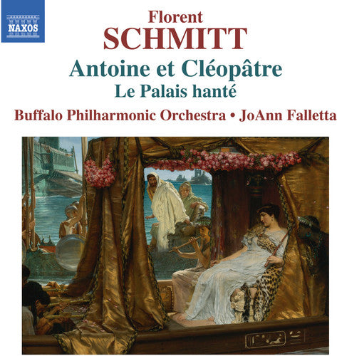 Schmitt: Anthony & Cleopatra… / Falletta, Buffalo Philharmonic