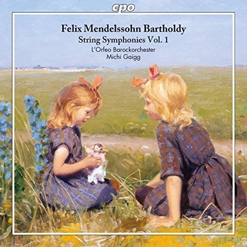 Mendelssohn: String Symphonies Vol. 1 / Gaigg, L'Orfeo Barockorchester
