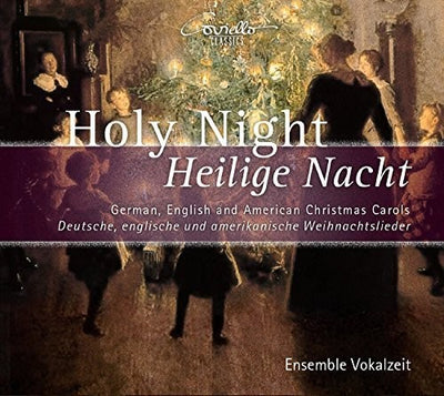 Holy Night, Heilige Nacht: German, English and American Christmas Carols
