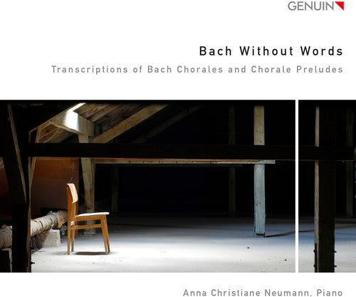 Bach Without Words: Transcriptions Of Bach Chorales And Choral Preludes