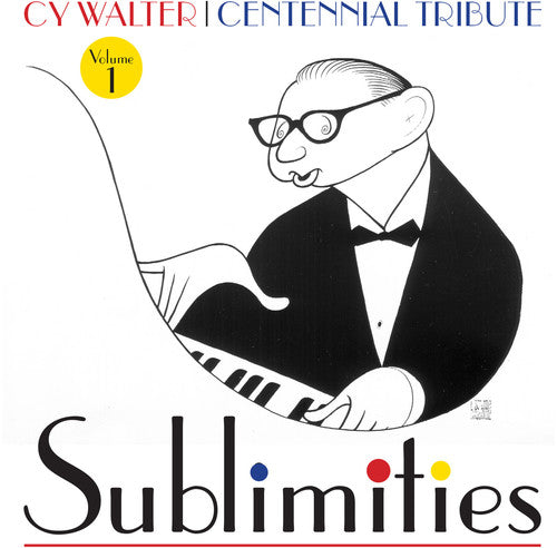 Cy Walter: Sublimities – Centennial Tribute, Vol. 1