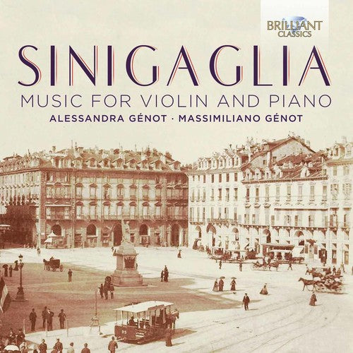 Sinigaglia: Music For Violin And Piano