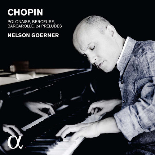 Chopin: 24 Preludes; Barcarolle; Polonaise; Berceuse / Goerner