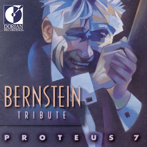 Leonard Bernstein Tribute / Proteus 7