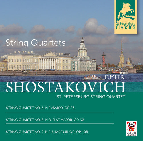 Shostakovich: String Quartets 3, 5 & 7 / St. Petersburg String Quartet