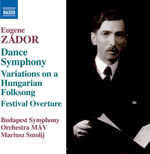 Zador: Dance Symphony; Variations on a Hungarian Folksong; Festival Overture