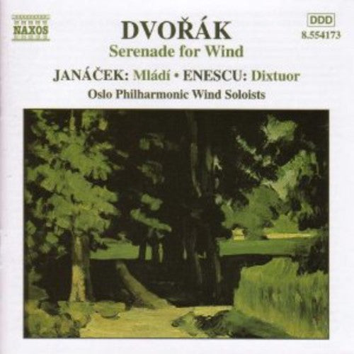 Dvorák: Serenade For Winds;  Janacek, Enescu / Oslo Soloists