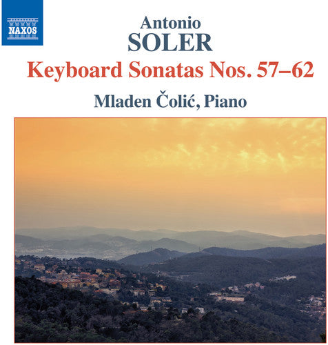 Soler: Keyboard Sonatas Nos. 57-62 / Colic